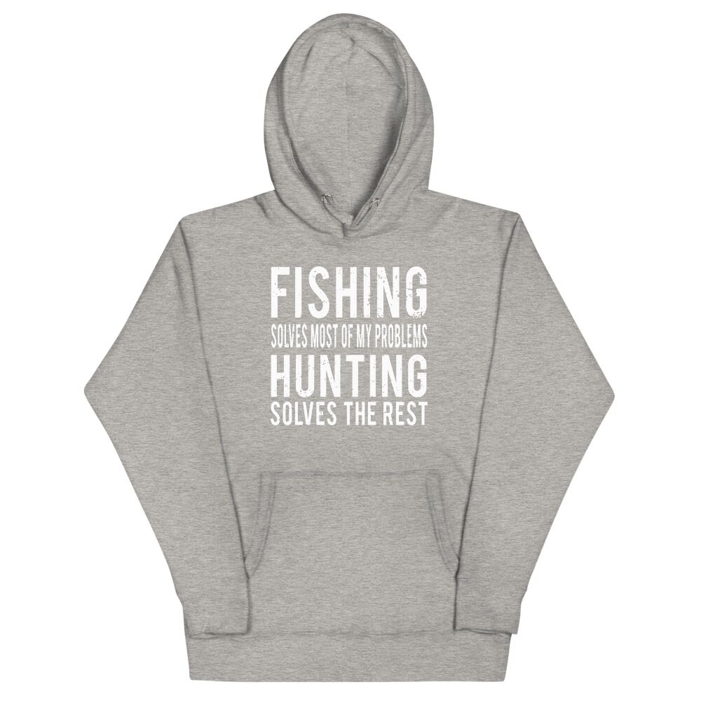 Fishing Solves Most Of My Problems Hunting Solves The Rest Unisex Hoodie - Image 6